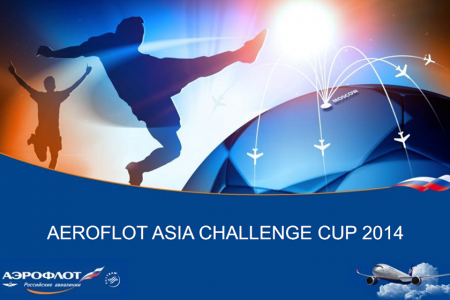       - Aeroflot Asia Cup 2014